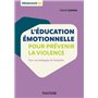 L'éducation émotionnelle pour prévenir la violence - Pour une pédagogie de l'empathie