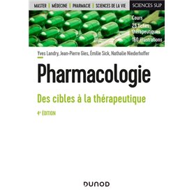 Pharmacologie - 4e éd. - Des cibles à la thérapeutique