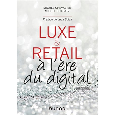 Luxe et Retail à l'ère du digital - 2e éd. - Prix DCF du Livre - 2014