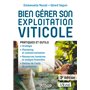 Bien gérer son exploitation viticole - 3e éd. - Pratiques et outils