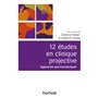 12 études en clinique projective - 2e éd. - Approche psychanalytique