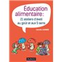 Éducation alimentaire - 21 ateliers d'éveil au goût et aux 5 sens