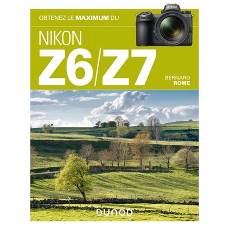 Obtenez le maximum du Nikon Z6/Z7