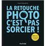 La retouche photo, c'est pas sorcier !