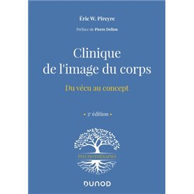 Clinique de l'image du corps - 3e éd. - Du vécu au concept