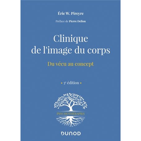 Clinique de l'image du corps - 3e éd. - Du vécu au concept