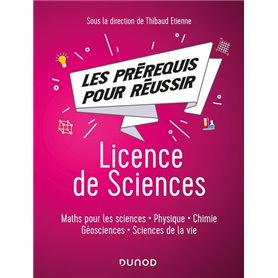 Les prérequis pour réussir - Licence de Sciences - Maths pour les sciences, physique, chimie, géosci