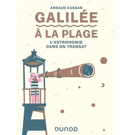 Galilée à la plage - L'astronomie dans un transat