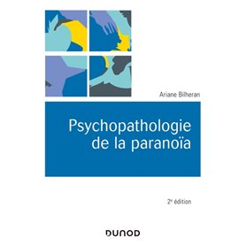 Psychopathologie de la paranoïa 2e éd.