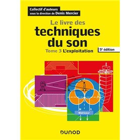 Le livre des techniques du son - Tome 3 - L'exploitation