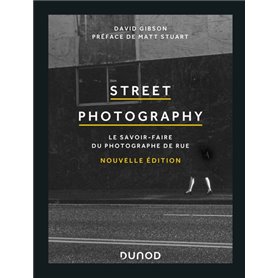 Street Photography - Le savoir-faire du photographe de rue