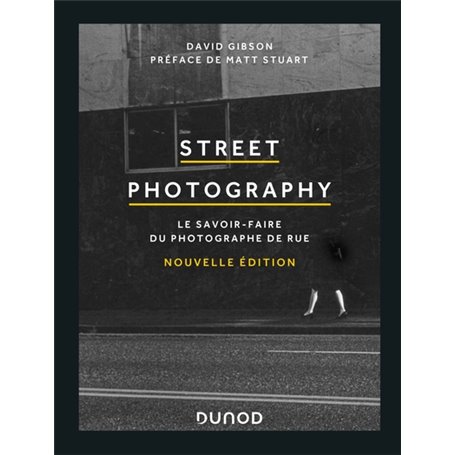 Street Photography - Le savoir-faire du photographe de rue