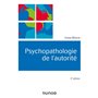 Psychopathologie de l'autorité - 2e éd.