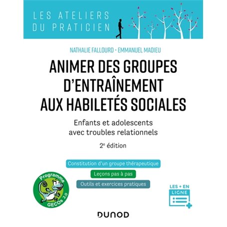 Animer des groupes d'entraînement aux habiletés sociales - 2e ed.