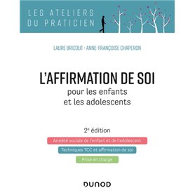 L'affirmation de soi pour les enfants et les adolescents - 2e éd.