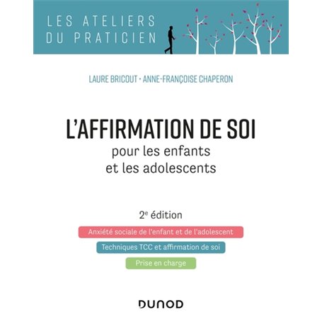 L'affirmation de soi pour les enfants et les adolescents - 2e éd.