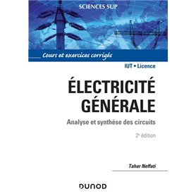 Électricité générale - 2e éd. - Analyse et synthèse des circuits