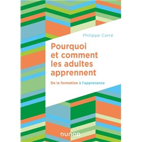 Pourquoi et comment les adultes apprennent - De la formation à l'apprenance