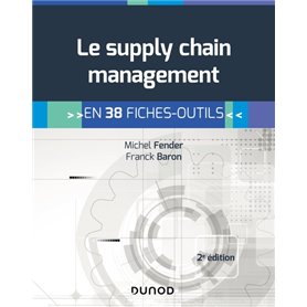 Le supply chain management - 2e éd. - En 38 fiches-outils