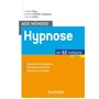 Aide-mémoire - Hypnose - 3e éd. - en 52 notions