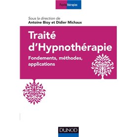 Traité d'hypnothérapie - Fondements, méthodes, applications