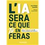 L'IA sera ce que tu en feras - Les 10 règles d'or de l'intelligence artificielle