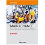 Maintenance - 5e éd. - Outils, méthodes et organisations efficientes