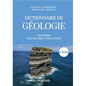 Dictionnaire de Géologie - 9e éd. - 5000 définitions, plus de 400 schémas et photos en couleurs