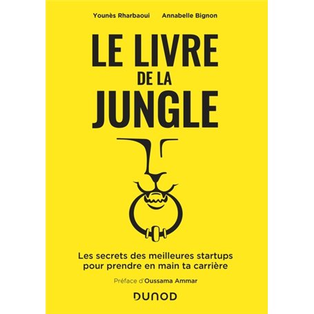 Le livre de la Jungle - Les secrets des meilleures start-ups pour prendre en main ta carrière