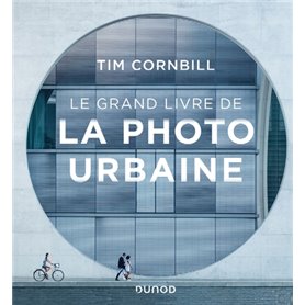 Le grand livre de la photo urbaine