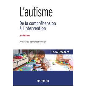 L'autisme - 2e éd. - De la compréhension à l'intervention