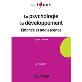 La psychologie du développement - 2 éd. - Enfance et adolescence