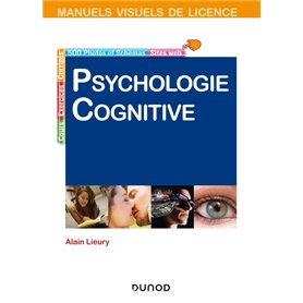 Manuel visuel de psychologie cognitive - 4e éd.