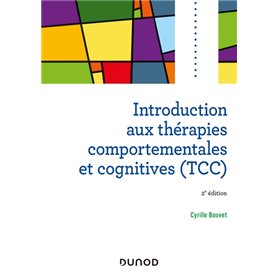 Introduction aux thérapies comportementales et cognitives (TCC) - 2e éd.