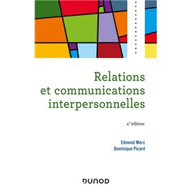 Relations et communications interpersonnelles - 4e éd