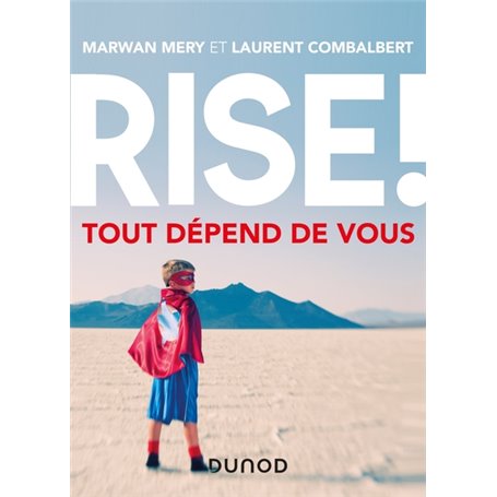 Rise ! Tout dépend de vous