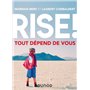 Rise ! Tout dépend de vous