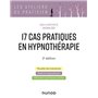 17 cas pratiques en hypnothérapie - 2e éd.