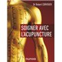 Soigner avec l'acupuncture