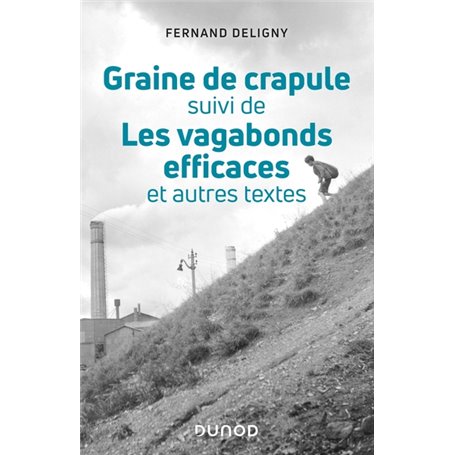 Graine de crapule - suivi de Les vagabonds efficaces