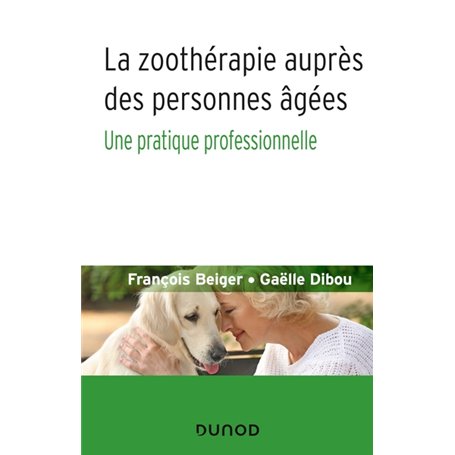 La zoothérapie auprès des personnes âgées - Une pratique professionnelle