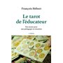 Le tarot de l'éducateur - 2e éd. - Des atouts pour une pédagogie en situation