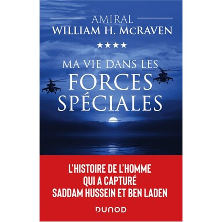 Ma vie dans les forces spéciales - L'histoire de l'homme qui a capturé Saddam Hussein et Ben Laden