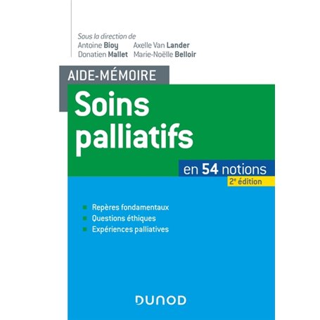 Aide-mémoire soins palliatifs - 2e éd. - En 54 notions