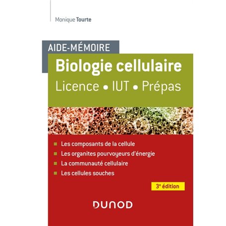 Aide-mémoire - Biologie cellulaire - 3e éd. - Licence - IUT - Prépas