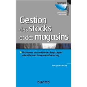 Gestion des stocks et des magasins - Pratiques des méthodes logistiques adaptées au lean manufacturi