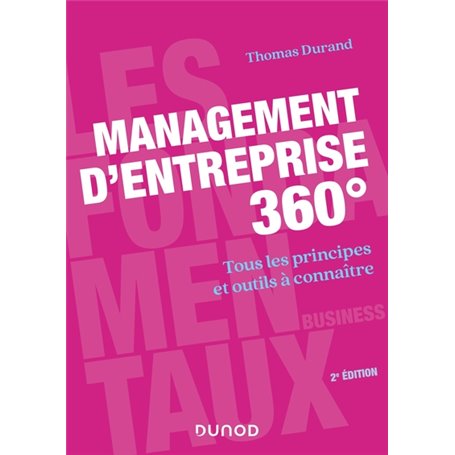 Management d'entreprise 360° - 2e éd. - Tous les principes et outils à connaître