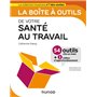 La boîte à outils de votre santé au travail