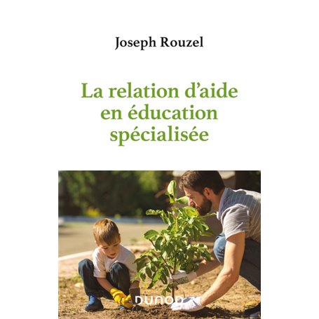 La relation d'aide en éducation spécialisée