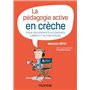 La pédagogie active à la crèche - Pour des enfants autonomes, libres et authentiques